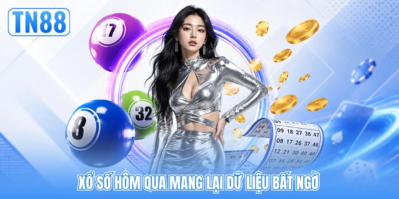 Xổ số hôm qua mang lại dữ liệu bất ngờ Xổ số hôm qua mang lại dữ liệu bất ngờ